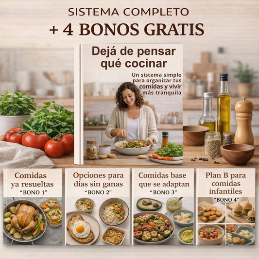 Dejá de pensar qué cocinar + 4 bonos para resolver tus comidas todos los días.